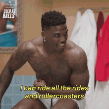 a shirtless man sits in a bathroom with the words " i can ride all the rides and rollercoasters "