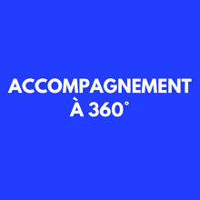 a blue background with the words accompagnement a 360 degrees