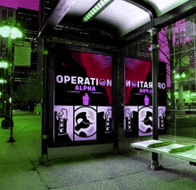 a bus stop has a sign that says operation alpha on it