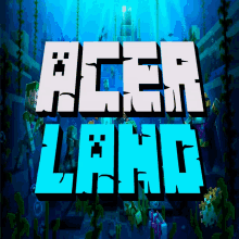 a poster for acer land with a minecraft background