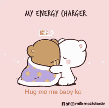 a cartoon of two teddy bears hugging each other with the words my energy charger hug mo me baby ko