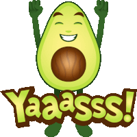 a cartoon avocado with arms and legs and the words yaaasss below it