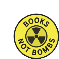 a sign that says books not bombs with a nuclear symbol