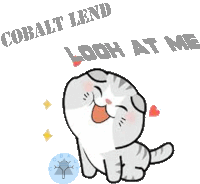 a cartoon cat with the words " cobalt lend look at me " written above it