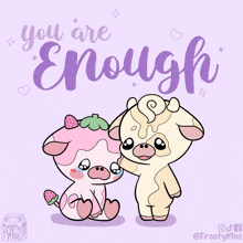 a cartoon of two cows with the words you are enough