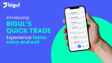 a hand is holding a cell phone with the words introducing bigul 's quick trade experience faster entry and exit