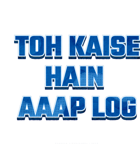 a blue sign that says ' toh kaise hain aaap log '