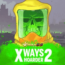 a poster for x ways 2 hoarder with a green skull