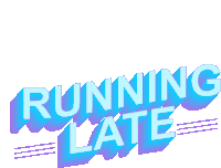 a logo that says running late on it