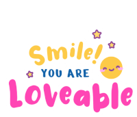 a sticker that says " smile you are loveable "