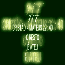 a neon sign that says ht mateus 22 40 40