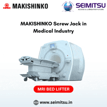 makishinko screw jack in medical industry mri bed lifter www.seimitsu.in