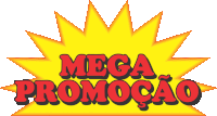 a yellow sign that says mega promocao in red