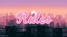 a pixel art of a city with the word rules