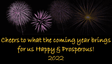 a black background with fireworks and the words cheers to what the coming year brings for us happy & prosperous 2022