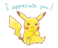 a pikachu with the words i appreciate you written below it