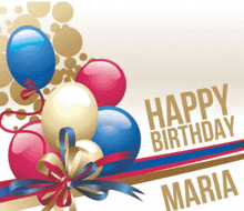 a happy birthday maria card with balloons and ribbons