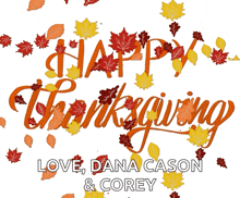 a happy thanksgiving sign with leaves and the name dana cason and corey