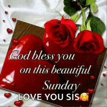 a god bless you on this beautiful sunday love you sis card with red roses and hearts .