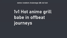 1v1 hot anime grill babe in offbeat journeys is written on a black background