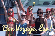 a group of women are posing for a picture with the words bon voyage lux on the bottom