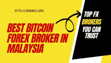 a yellow and black banner says best bitcoin forex broker in malaysia