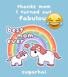 a poster that says " thanks mom i turned out fabulous best mom ever "