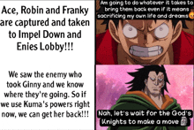 ace robin and franky are captured and taken to impel down and enies lobby !!