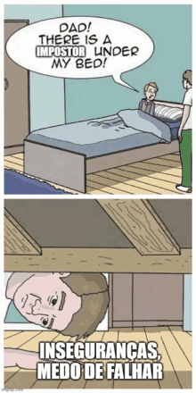 a cartoon of a man laying under a bed with the caption " dad there is a impostor under my bed "