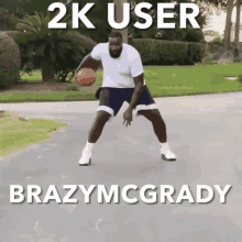 a 2k user brazymcgrady dribbles a basketball on a driveway