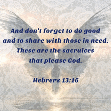 a bible verse from hebrews 13:16 is displayed