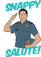 a cartoon of a police officer saluting with the words snappy salute