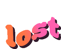 the word lost is written in a colorful font