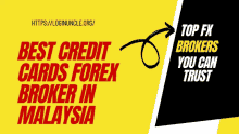 a yellow and black banner says best credit cards forex broker in malaysia