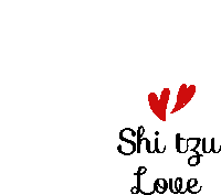 a white background with the words ' shi tzu love ' on it