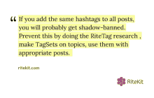 a quote from ritekit.com that says if you add the same hashtags to all posts