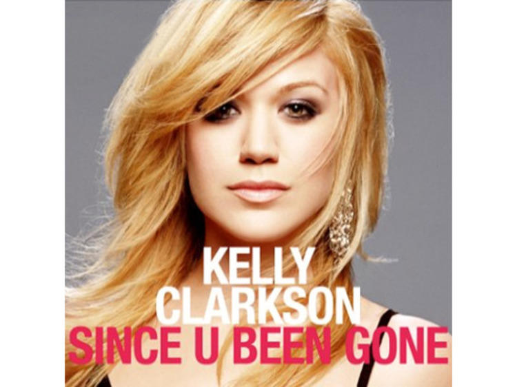 ‘Since U Been Gone’ by Kelly Clarkson