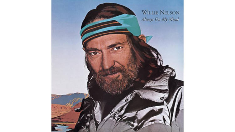 ‘Always on My Mind’ by Willie Nelson