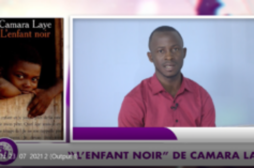 Article : [VIDÉO] Chronique : L’enfant noir, ou la naissance du roman guinéen