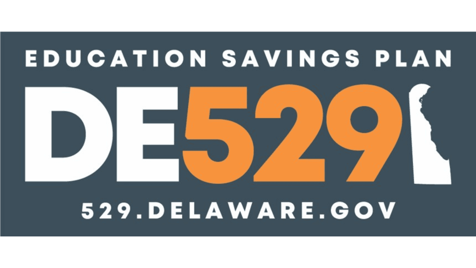 DE529 Logo. White DE with 529 in orange next to white silhouette of the map of Delaware. Logo also includes the words Education Savings Plan and the url 529.delaware.gov