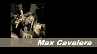 【ﾒﾀﾙ系ｱｰﾃｨｽﾄ薀蓄】#35 Max_Cavalera [SOULFLY]