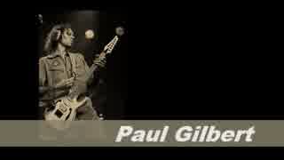 【ﾒﾀﾙ系ｱｰﾃｨｽﾄ薀蓄】#52 Paul_Gilbert [MR.BIG]