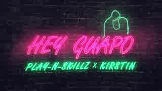 [洋楽] Play-N-Skillz, Kirstin - Hey Guapo [MV]