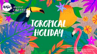 Tropical Holiday