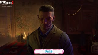 【PC】Dying Lights 2 をやる Part 16【初見】