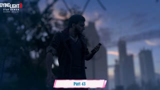 【PC】Dying Lights 2 をやる Part 43【初見】