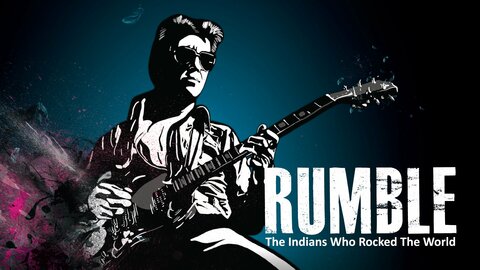 Rumble: The Indians Who Rocked the World