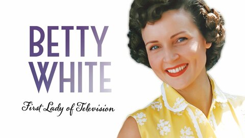 Betty White: First Lady of Television