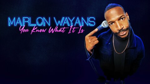 Marlon Wayans: You Know What It Is