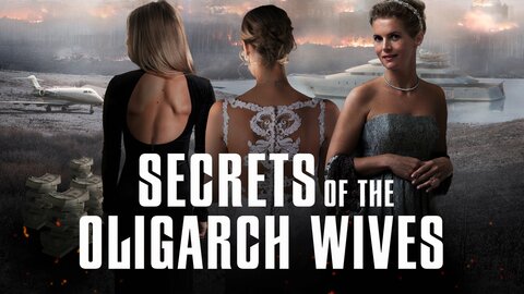 Secrets of the Oligarch Wives